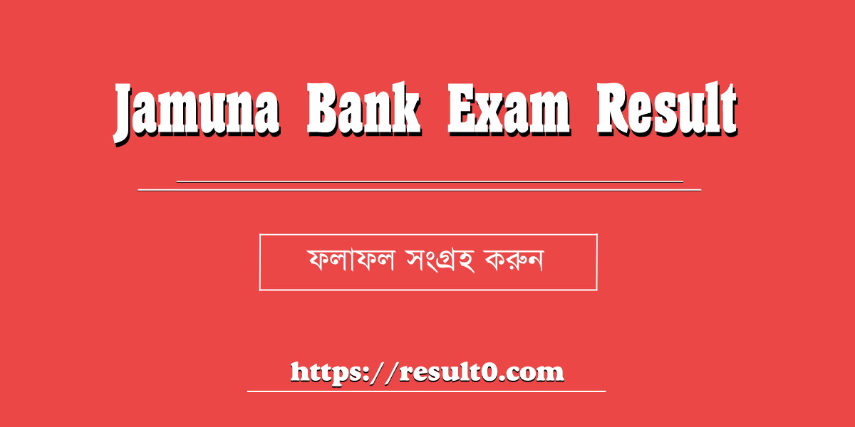 Jamuna Bank Exam Result 2023